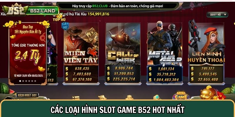 Các loại hình slot game B52 hot nhất