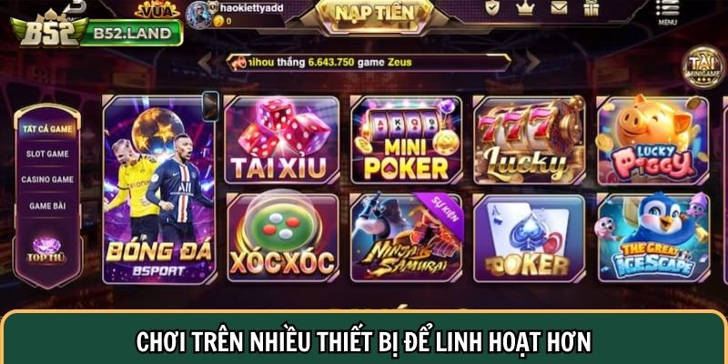 Bài Học Thực Tế Khi Chơi Vuaclub: Chơi trên nhiều thiết bị để linh hoạt hơn