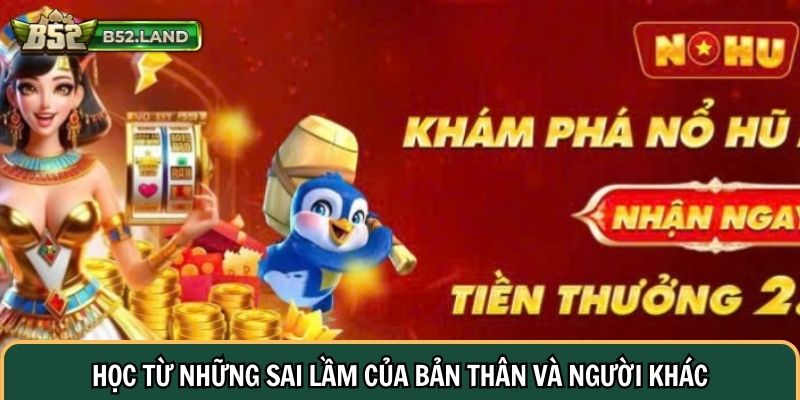 Học từ những sai lầm của bản thân và người khác