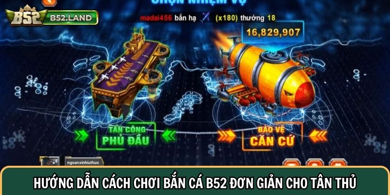 Hướng dẫn cách chơi bắn cá B52 đơn giản cho tân thủ