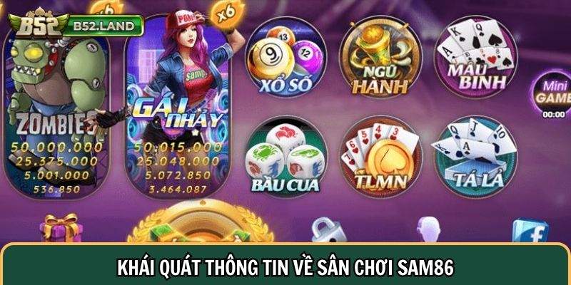 Khái quát thông tin về sân chơi Sam86