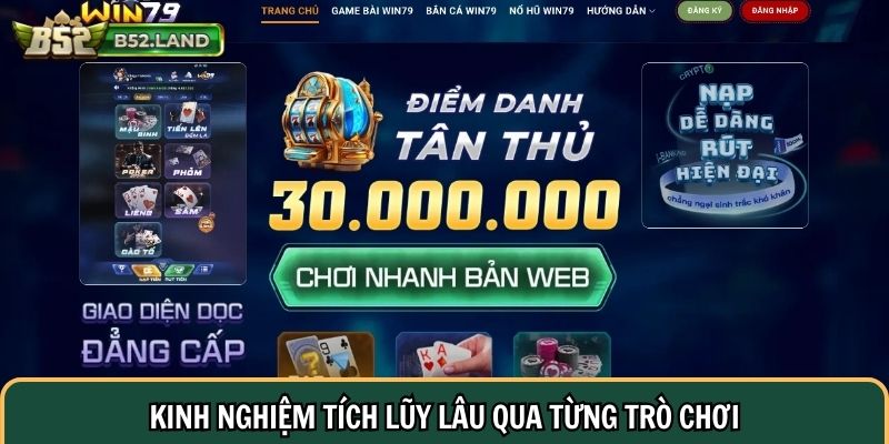 Kinh nghiệm tích lũy lâu qua từng trò chơi