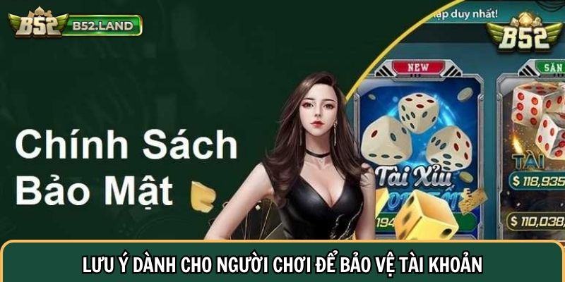 Lưu ý dành cho người chơi để bảo vệ tài khoản