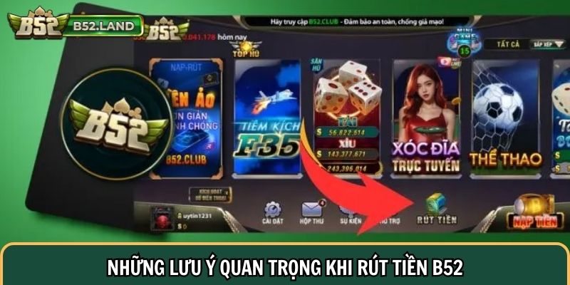 Những lưu ý quan trọng cho người chơi khi rút tiền B52