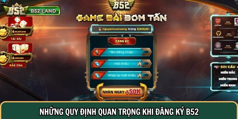 Những quy định quan trọng khi đăng ký B52