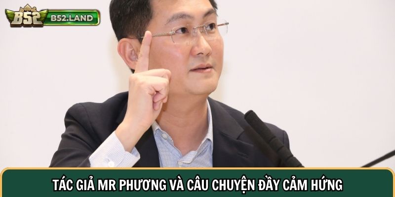 Tác giả Mr Phương và câu chuyện đầy cảm hứng